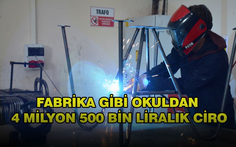 Fabrika gibi okuldan 4 milyon 500 bin liralık ciro