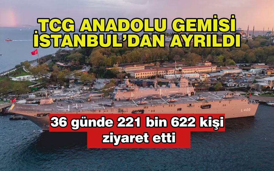 TCG Anadolu gemisini İstanbul