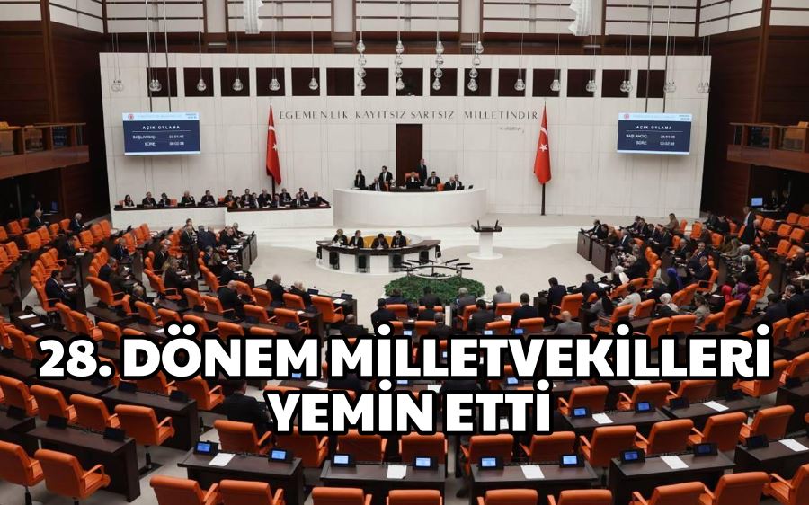 28. Dönem milletvekilleri yemin etti