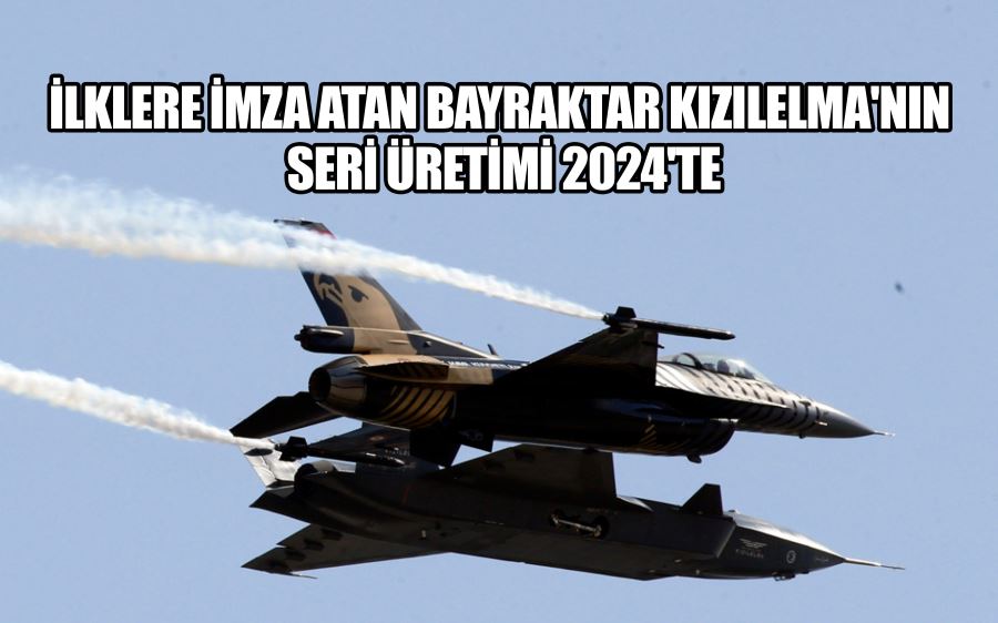 İlklere imza atan Bayraktar KIZILELMA