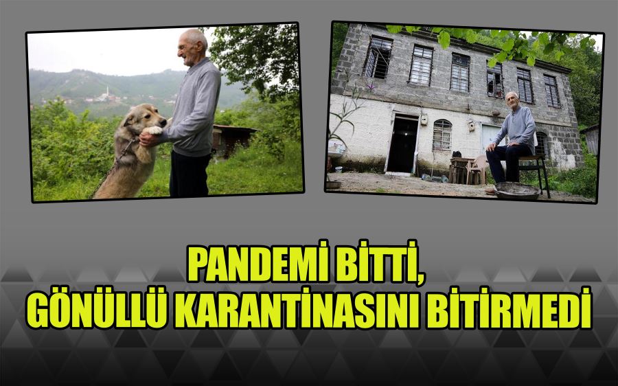 Pandemi bitti, gönüllü karantinasını bitirmedi