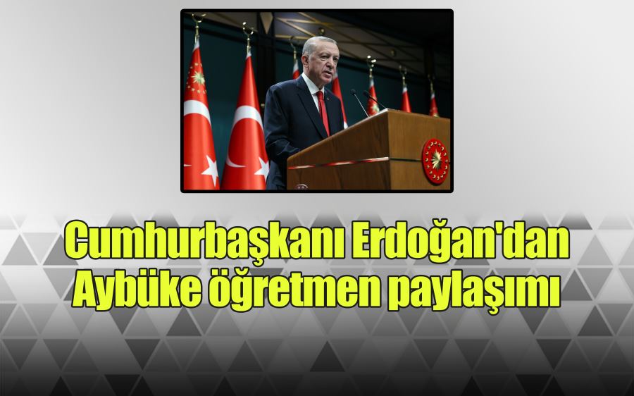 Cumhurbaşkanı Erdoğan