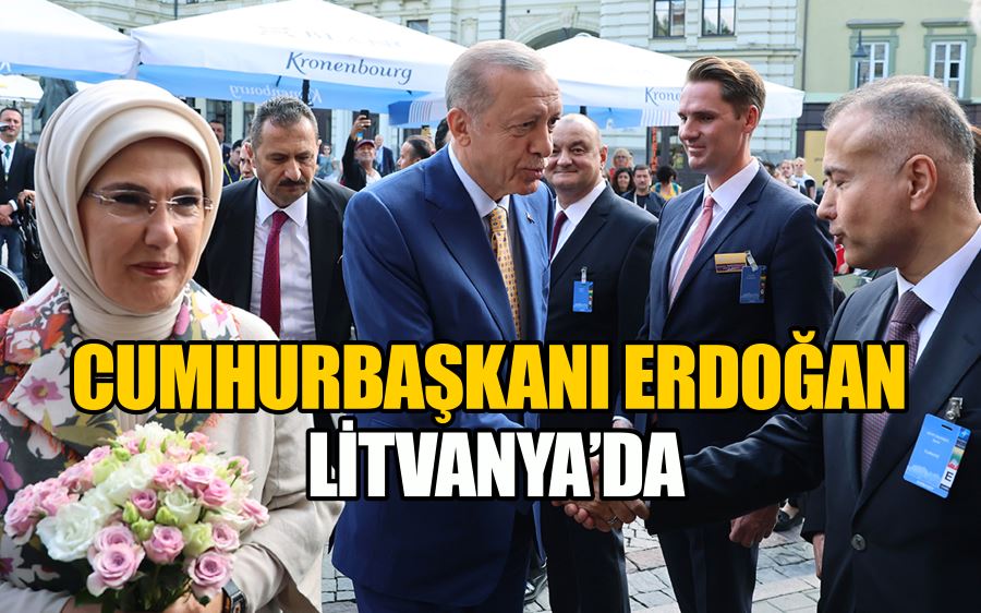 Cumhurbaşkanı Erdoğan Litvanya’da