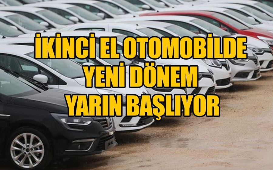 İkinci el otomobilde yeni dönem yarın başlıyor