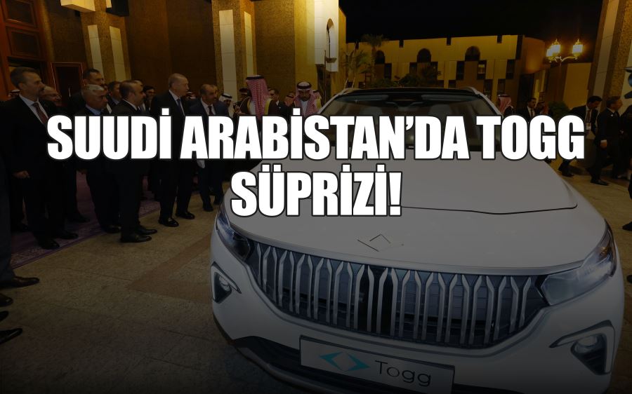 SUUDİ ARABİSTAN’DA TOGG SÜPRİZİ!