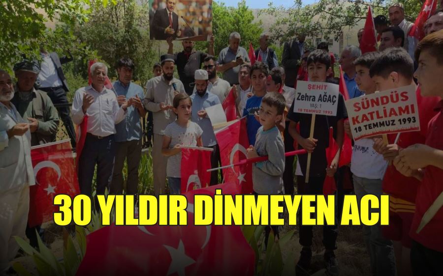 30 YILDIR  DİNMEYEN ACI