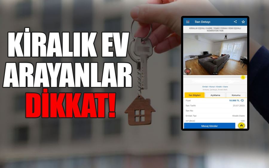 KİRALIK EV  ARAYANLAR  DİKKAT!