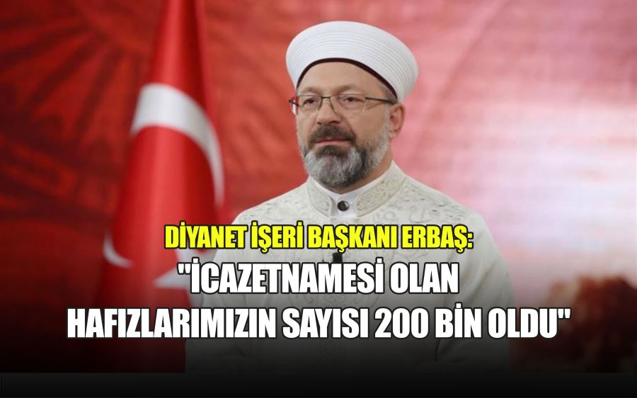 DİYANET İŞERİ BAŞKANI ERBAŞ:  