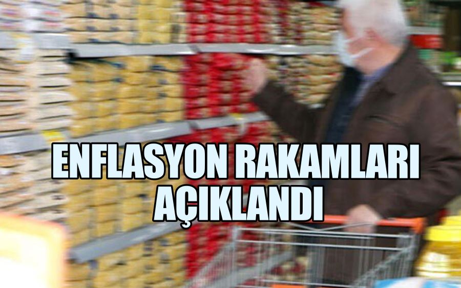 Enflasyon rakamları açıklandı