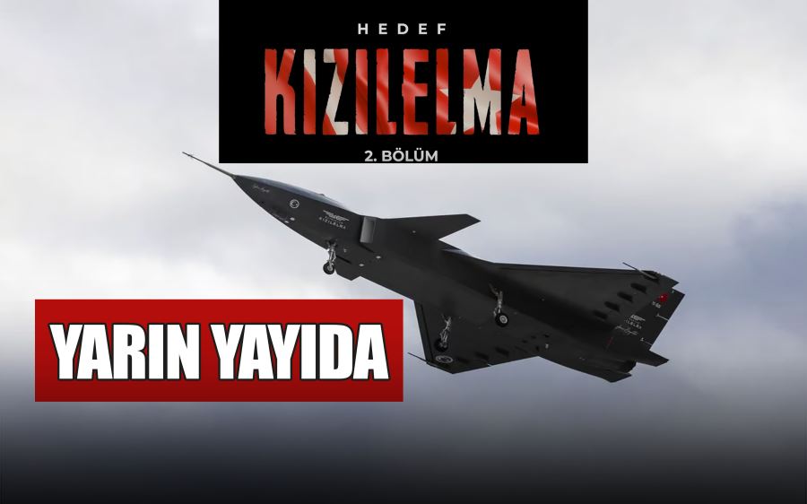 Hedef KIZILELMA belgeseli 2. bölümü 8 Temmuz