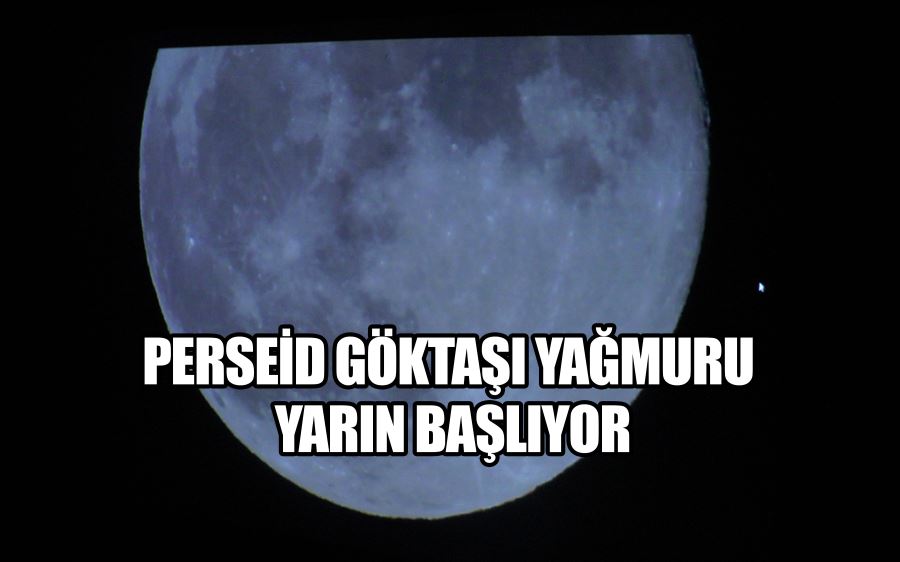 Perseid göktaşı yağmuru yarın başlıyor