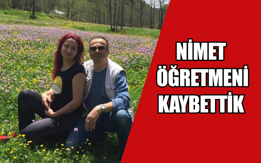 Nimet Öğretmeni Kaybettik