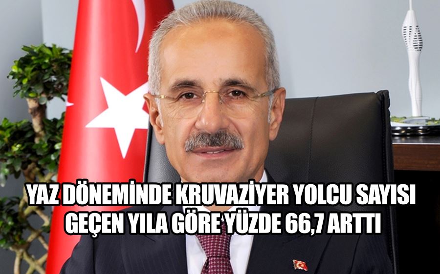 Yaz döneminde kruvaziyer yolcu sayısı geçen yıla göre yüzde 66,7 arttı