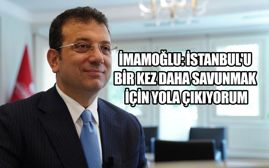 İmamoğlu: İstanbul