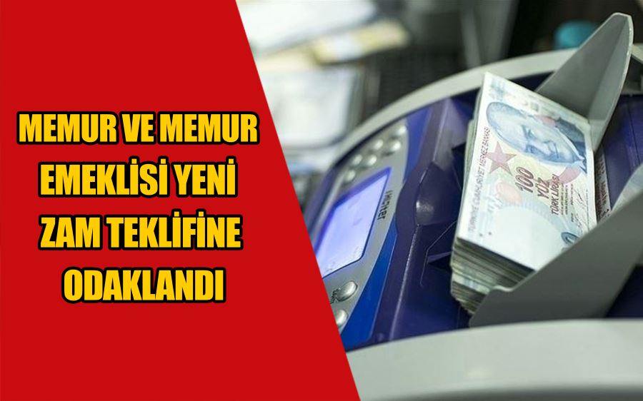 Memur ve memur emeklisi yeni zam teklifine odaklandı