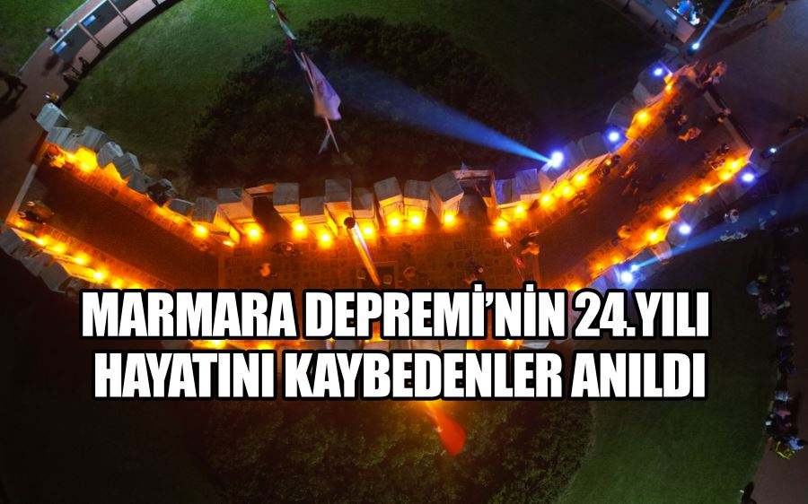 Marmara Depremi’nde hayatını kaybedenler Yalova’da anıldı