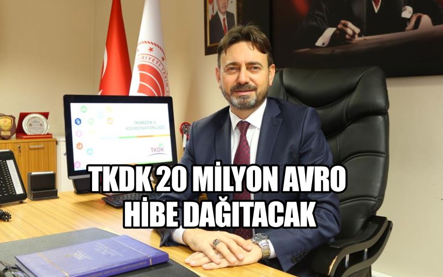 TKDK 20 Milyon Avro Hibe Dağıtacak.