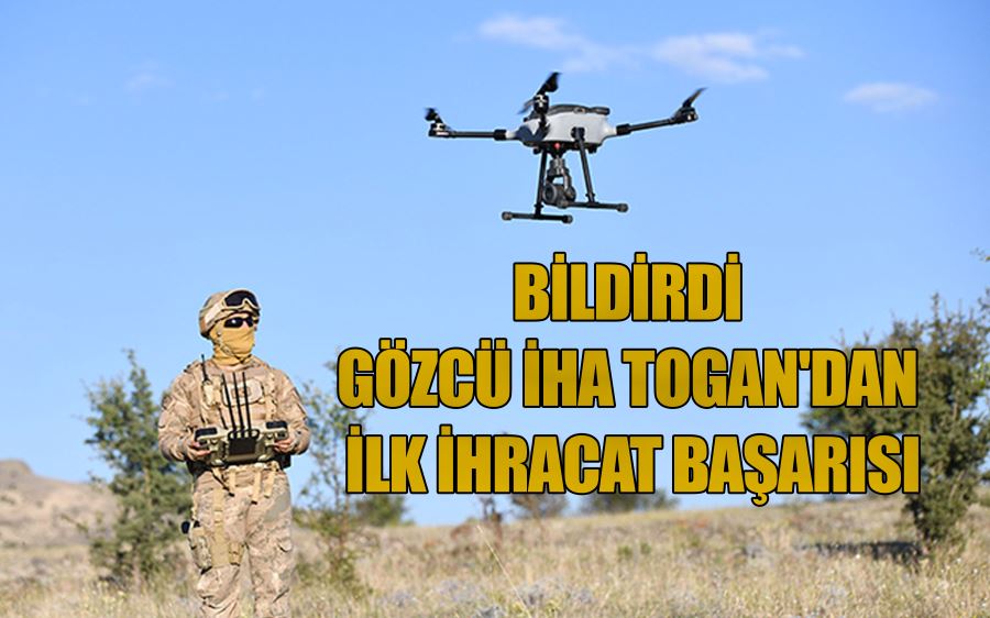 BİLDİRDİ GÖZCÜ İHA TOGAN