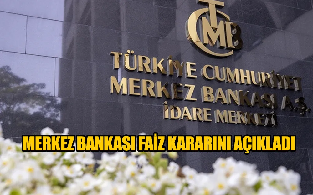 Merkez Bankası faiz kararını açıkladı