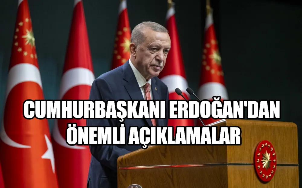 Cumhurbaşkanı Erdoğan