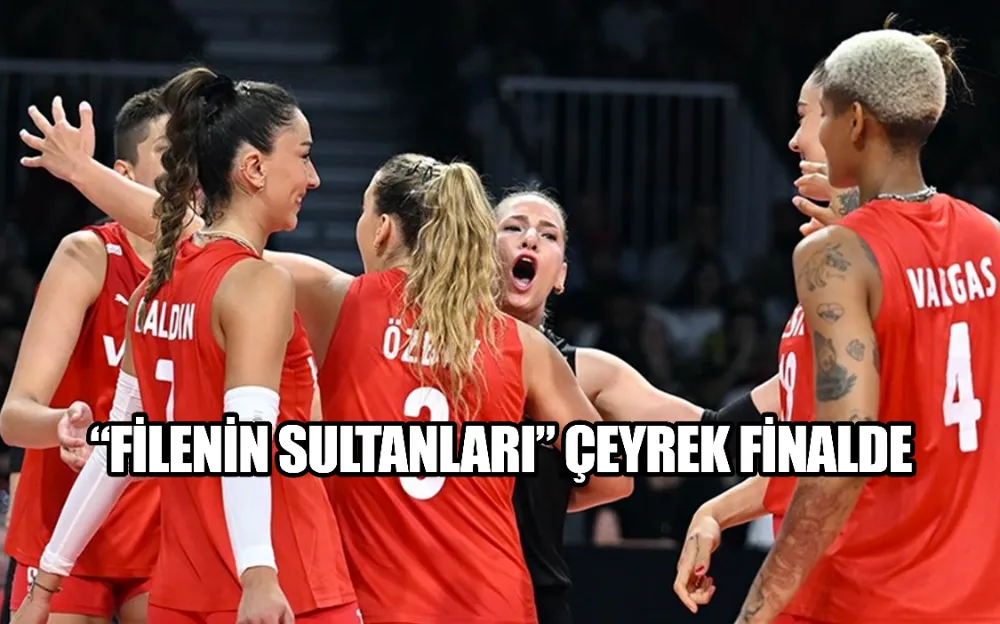 “Filenin Sultanları” çeyrek finalde