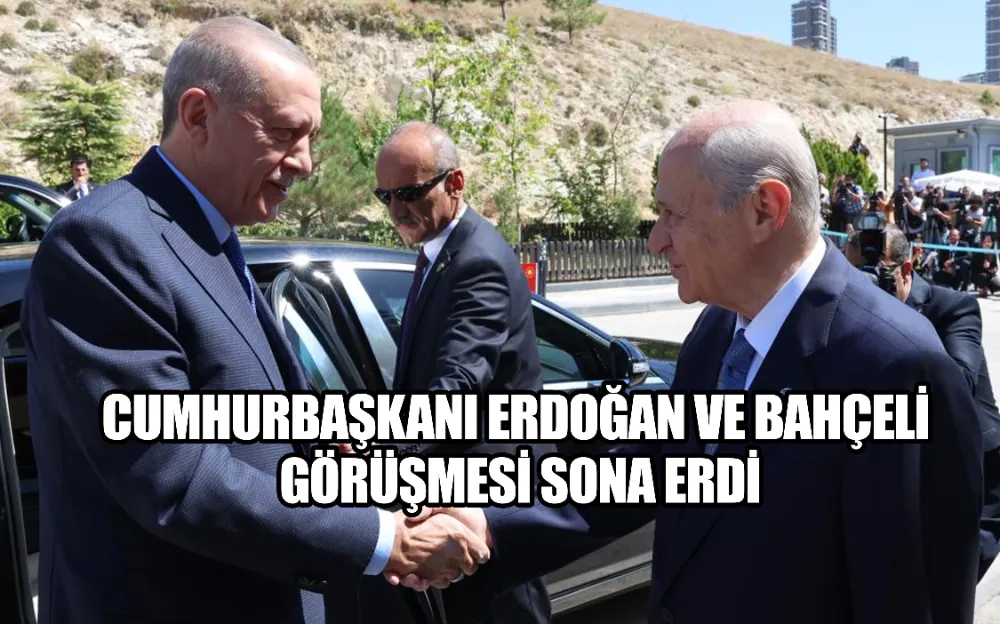 Cumhurbaşkanı Erdoğan ve Bahçeli görüşmesi sona erdi