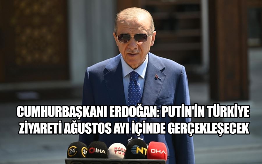 Cumhurbaşkanı Erdoğan: Putin