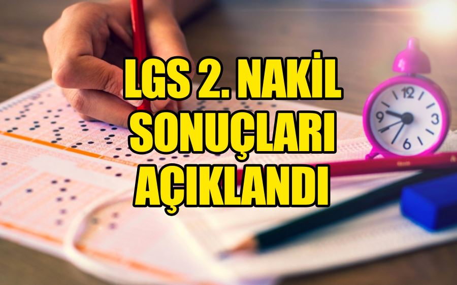 LGS 2. Nakil Sonuçları Açıklandı