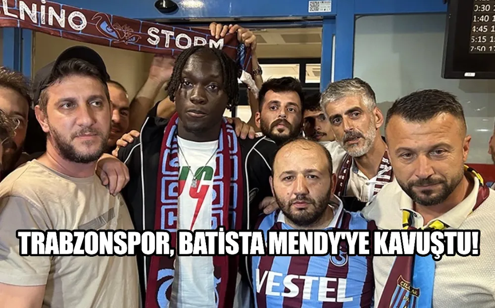 TRABZONSPOR, BATİSTA MENDY