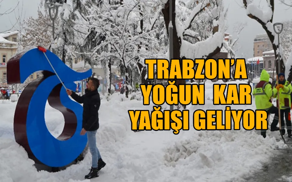 TRABZON’A KAR GELİYOR…