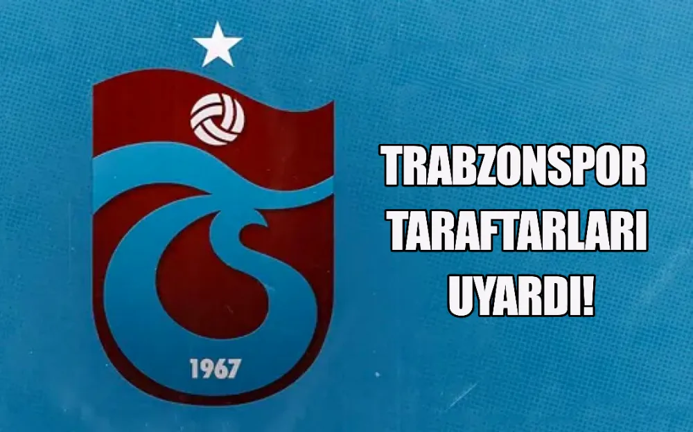 TRABZONSPOR TARAFTARLARI UYARDI!