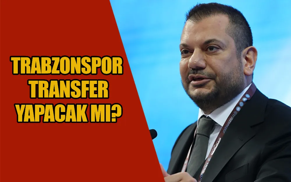 TRABZONSPOR TRANSFER YAPACAK MI?