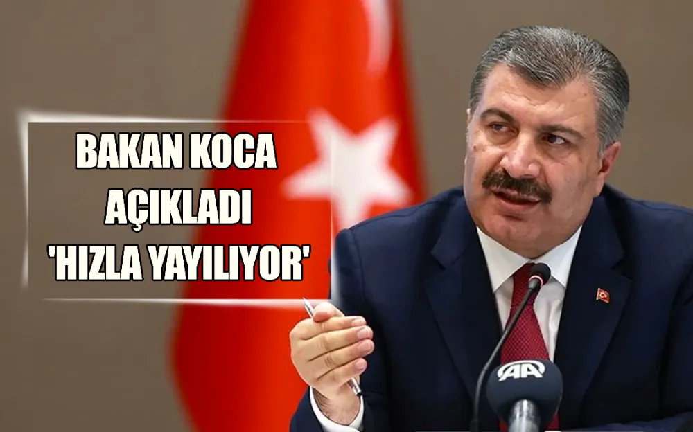 BAKAN KOCA AÇIKLADI 