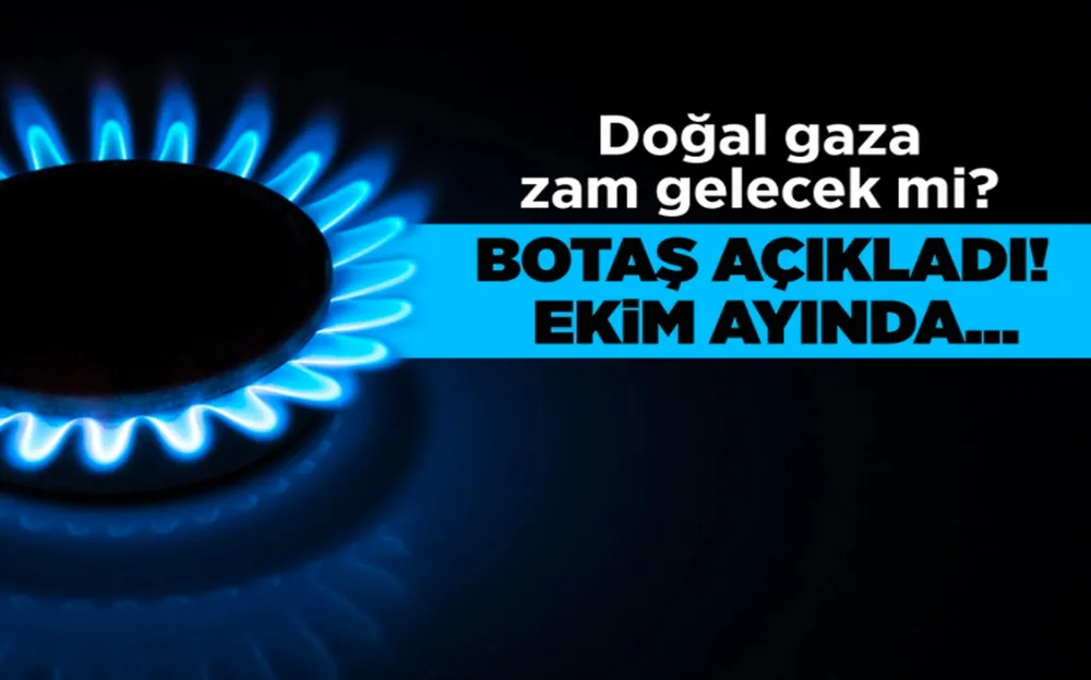 Doğal gazda ekim ayında tarife değişmeyecek