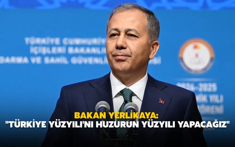 Bakan Yerlikaya: 