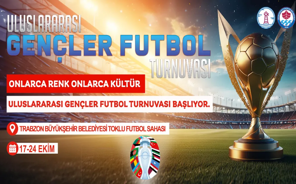 ULUSLARARASI GENÇLER FUTBOL TURNUVASI BAŞLIYOR