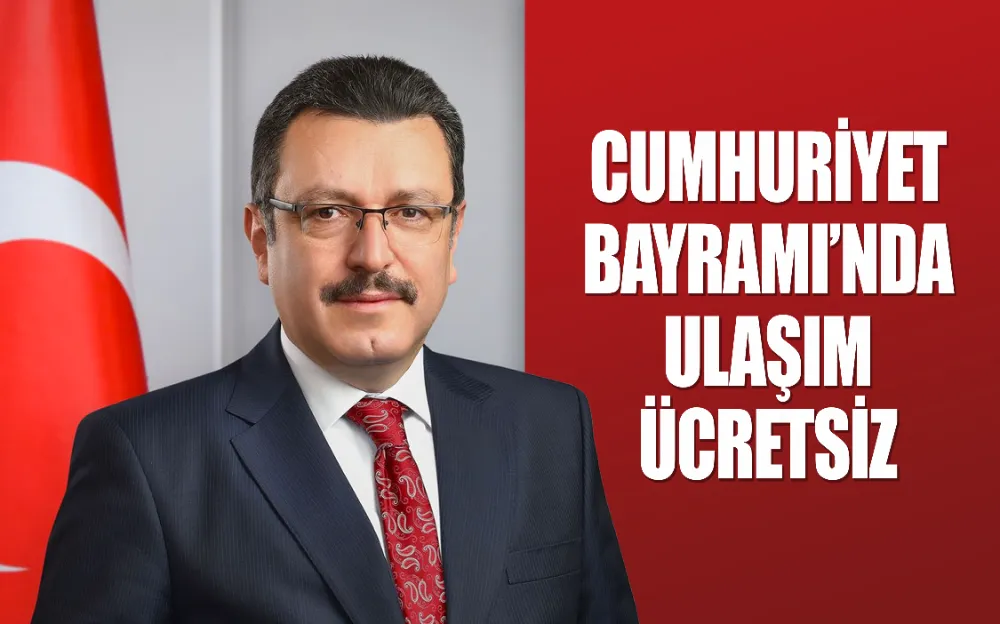 CUMHURİYET BAYRAMI’NDA ULAŞIM ÜCRETSİZ