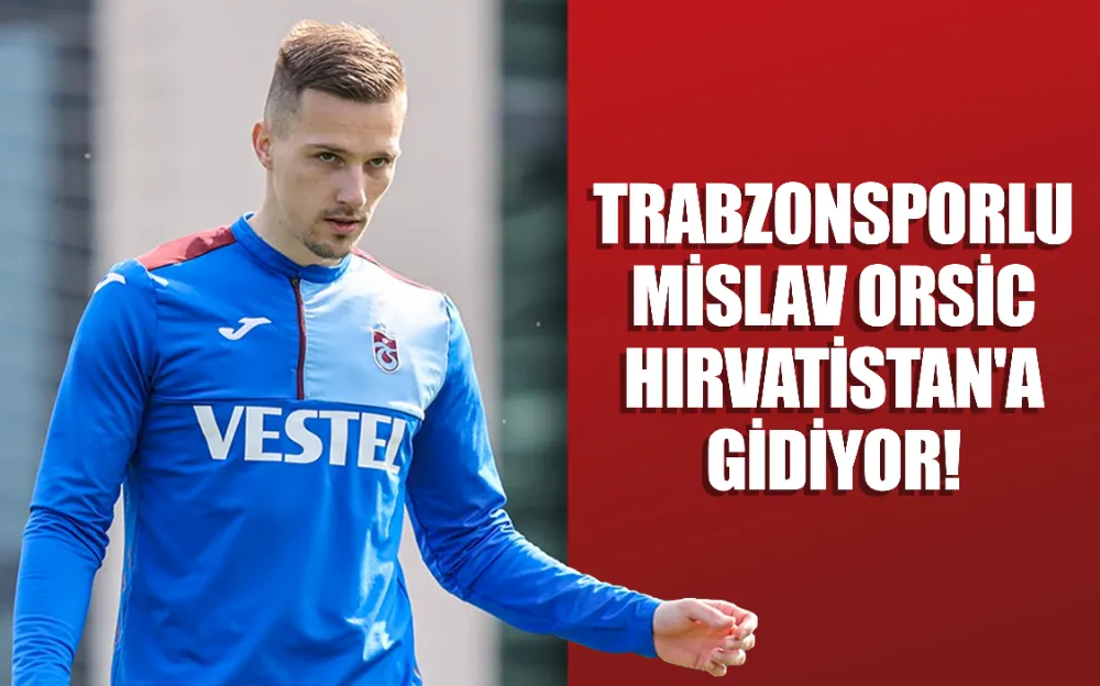 Trabzonsporlu Mislav Orsic Hırvatistan