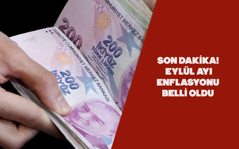 Son dakika! Eylül ayı enflasyonu belli oldu