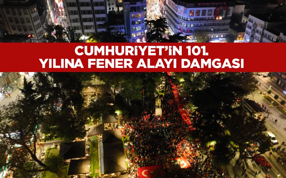 CUMHURİYET’İN 101. YILINA FENER ALAYI DAMGASI