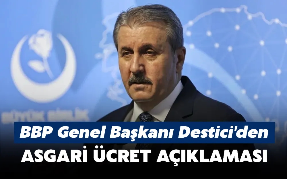 BBP Genel Başkanı Destici