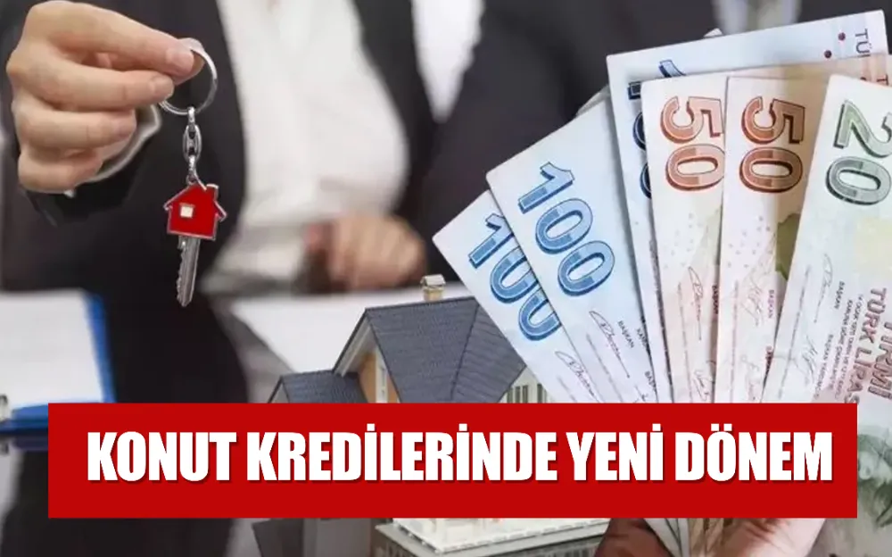 Ev sahibi olmak isteyenlerin dikkatine: Konut kredilerinde yeni dönem