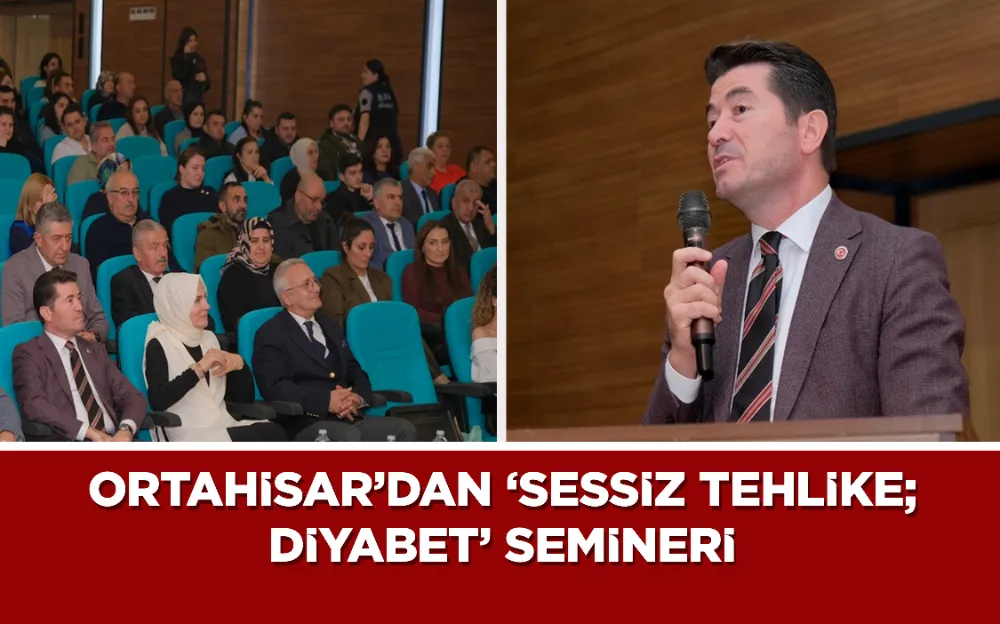 Ortahisar’dan ‘Sessiz Tehlike; Diyabet’ semineri