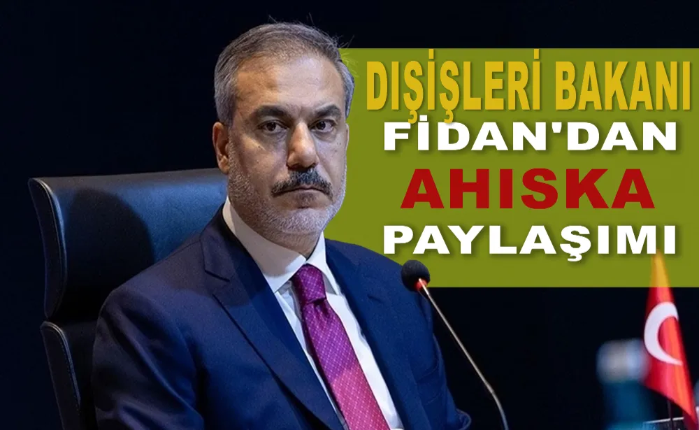 Dışişleri Bakanı Fidan