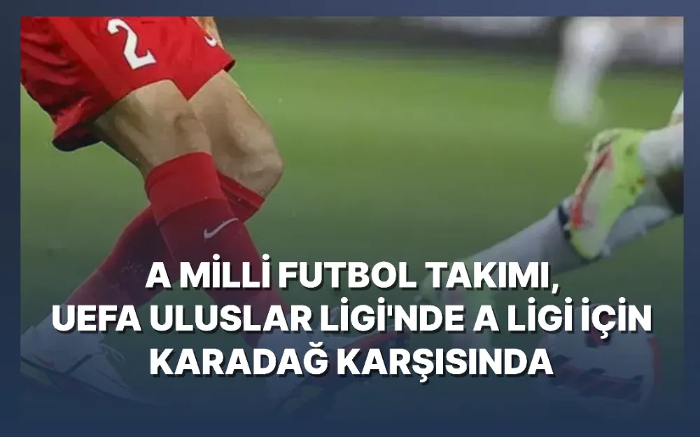 A Milli Futbol Takımı, UEFA Uluslar Ligi