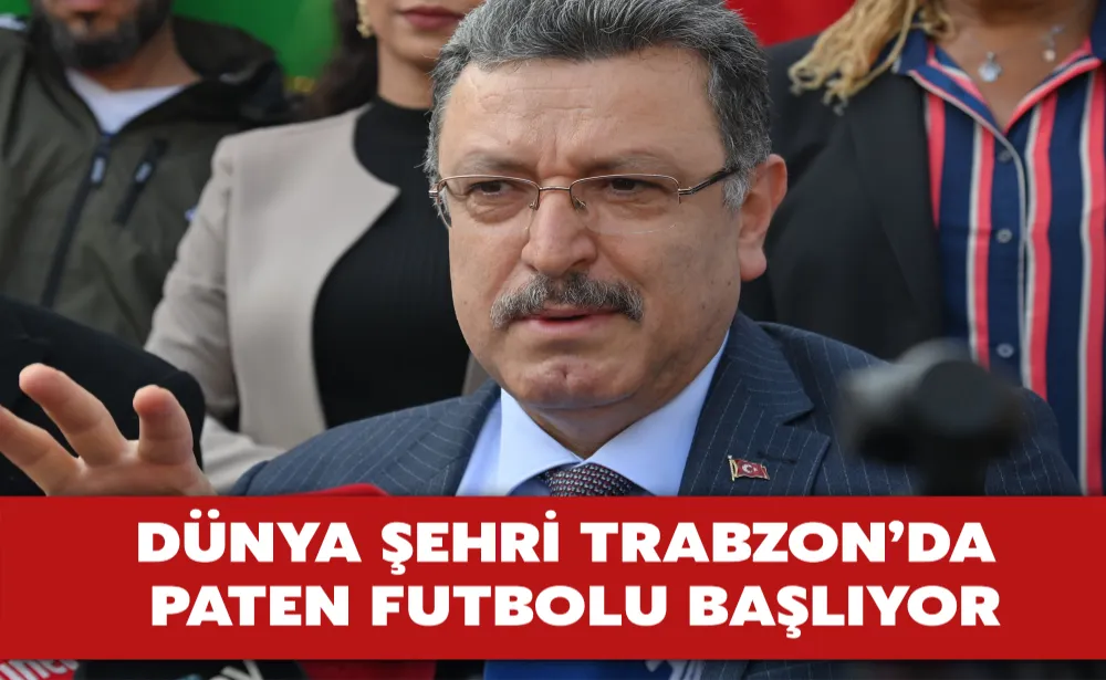 DÜNYA ŞEHRİ TRABZON’DA PATEN FUTBOLU BAŞLIYOR