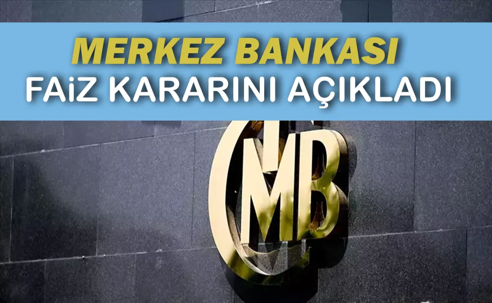 Merkez Bankası faiz kararını açıkladı