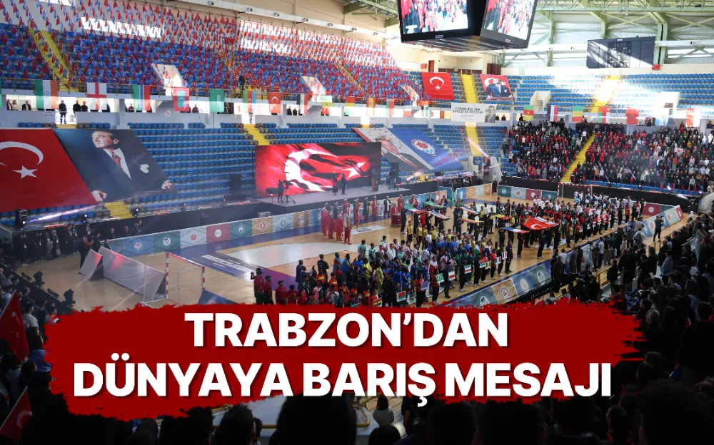 BAŞKAN GENÇ, TRABZON’DAN DÜNYAYA BARIŞ MESAJI VERDİ