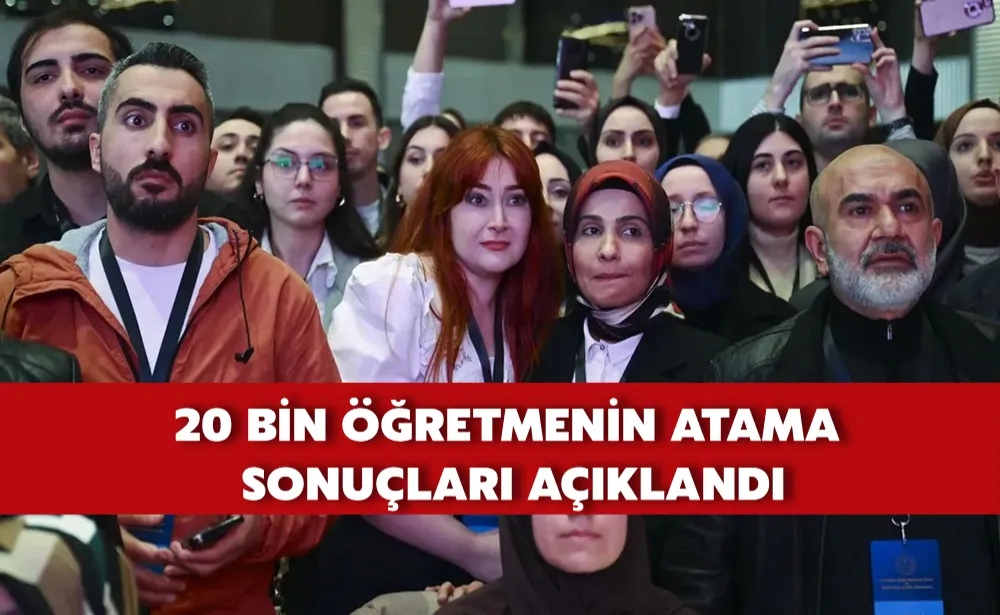 20 bin öğretmenin atama sonuçları açıklandı