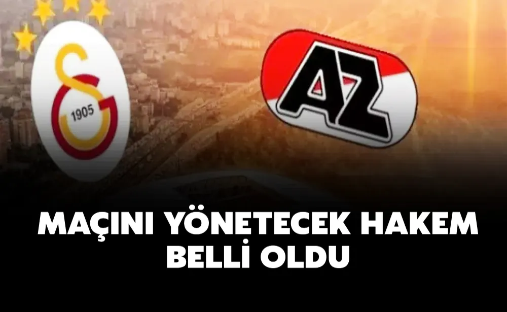 AZ Alkmaar-Galatasaray maçını yönetecek hakem belli oldu